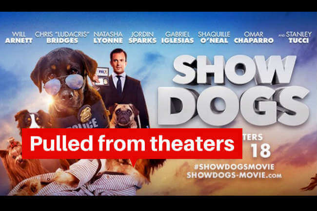 show dogs movie pulled