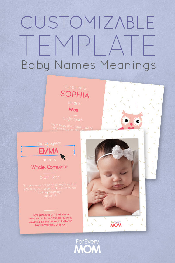 These customizable templates allow you to insert a picture of your baby. It tells that meaning of their name, a Bible verse, and prayer for your baby. 