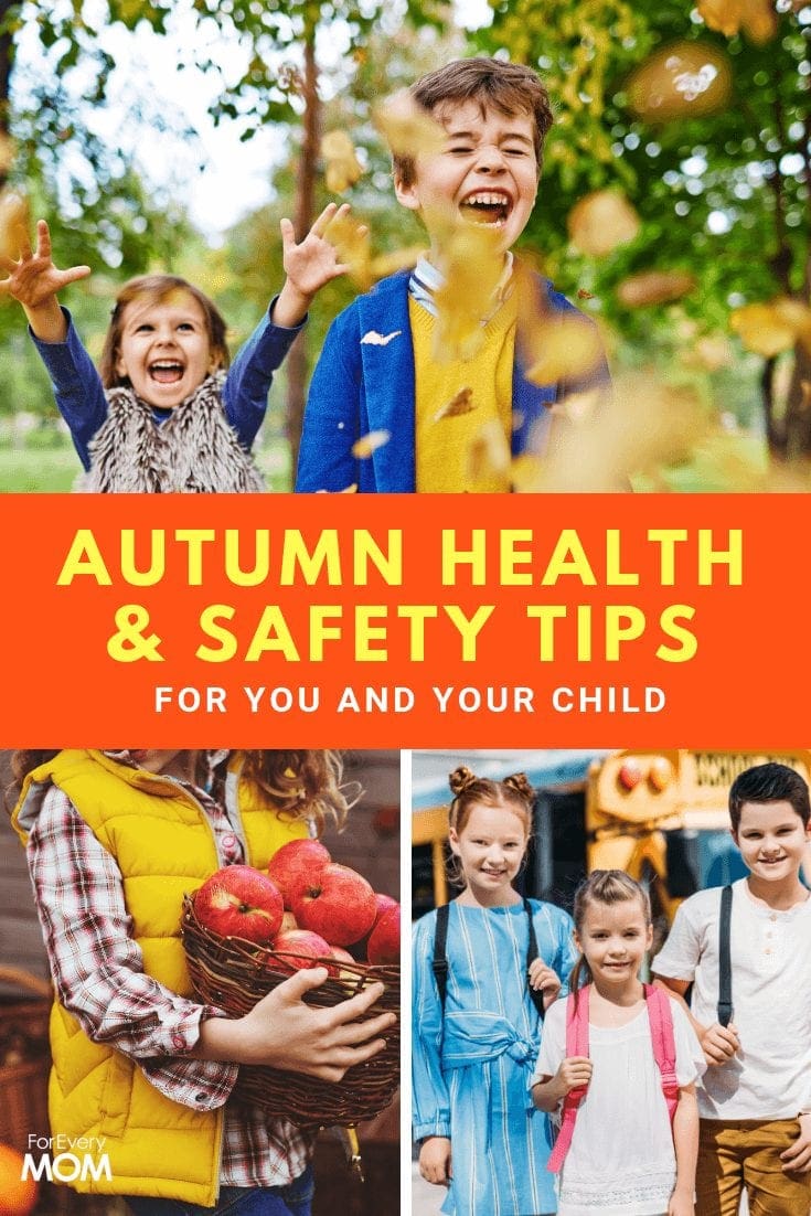 Autumn Health & Safety Tips For You and Your Child This Fall