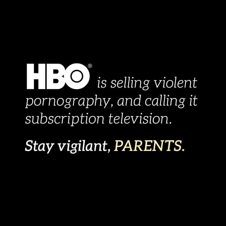 Hbo Selling Violent Pornography Subscription Television For Every Mom 7204