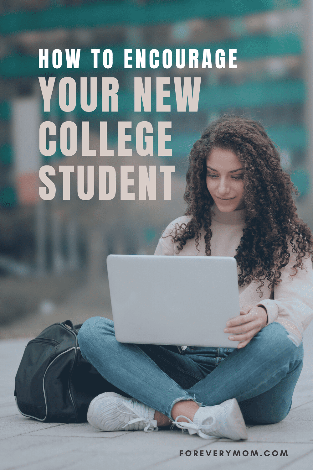 encourage your new college student
