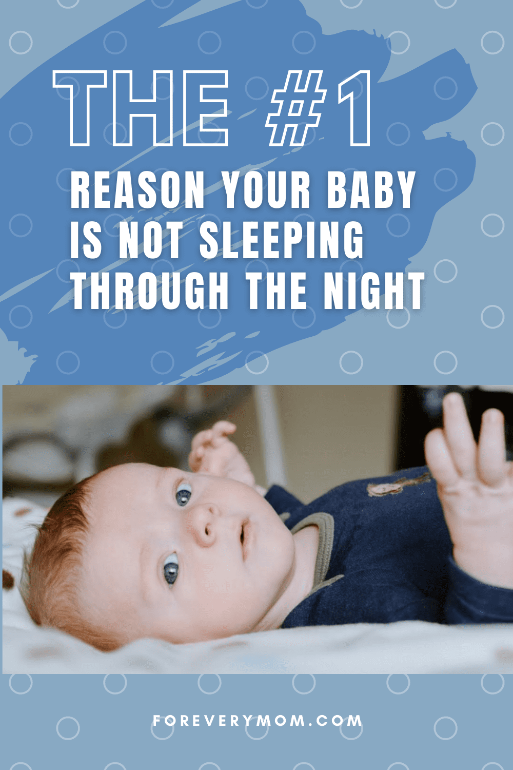 the-number-one-reason-your-baby-is-not-sleeping-through-the-night