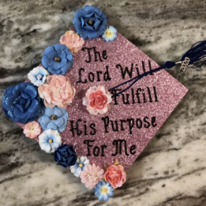 graduation cap ideas the lord will fulfill his purpose for me