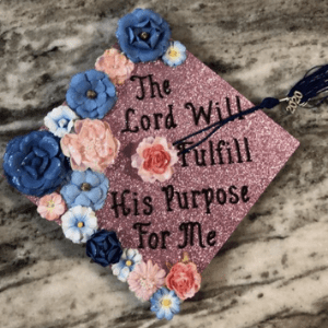 graduation cap ideas the lord will fulfill his purpose for me