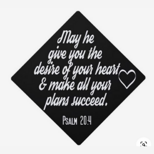 graduation cap ideas psalm 20:4